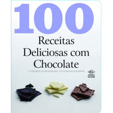 100 RECEITAS DELICIOSAS COM CHOCOLATE