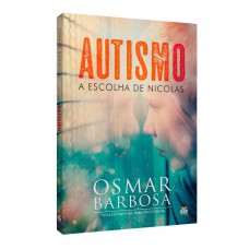 AUTISMO - A ESCOLHA DE NICOLAS