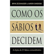 COMO OS SABIOS DECIDEM