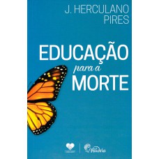 EDUCACAO PARA A MORTE - PAIDEIA