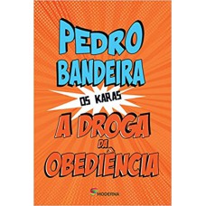 DROGA DA OBEDIENCIA (A)