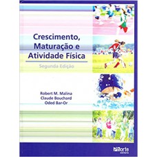 CRESCIMENTO, MATURACAO E ATIVIDADE FISICA ED 2