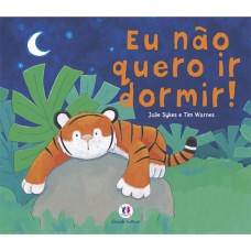 Eu não quero ir dormir!