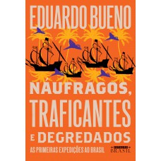 Náufragos, traficantes e degredados (Coleção Brasilis - Livro 2)