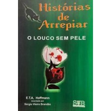 HISTORIAS DE ARREPIAR - O LOUCO SEM PELE