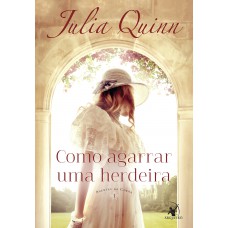 Como agarrar uma herdeira (Agentes da Coroa – Livro 1)