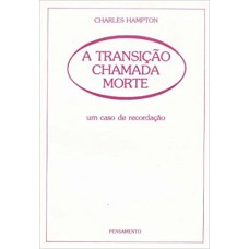 TRANSICAO CHAMADA MORTE (A)