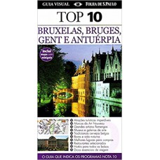 BRUXELAS E BRUGES - TOP 10 - GUIA VISUAL