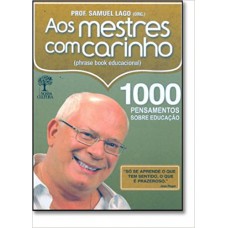 AOS MESTRES COM CARINHO