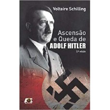 ASCENSAO E QUEDA DE ADOLF HITLER 2ED