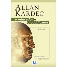 ALLAN KARDEC O EDUCADOR E O CODIFICADOR II