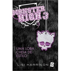 MONSTER HIGH VOL. 3 - UMA LOBA CHEIA DE ESTILO