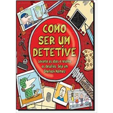 COMO SER UM DETETIVE