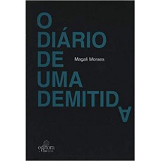 DIARIO DE UMA DEMITIDA (O)