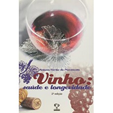 VINHO: SAUDE E LONGEVIDADE