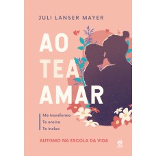 Ao TEA amar