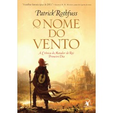 O nome do vento (A Crônica do Matador do Rei – Livro 1)