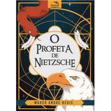 O profeta de Nietzsche : A extraordinaria historia