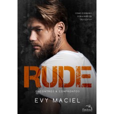 Rude : Encontros & confrontos