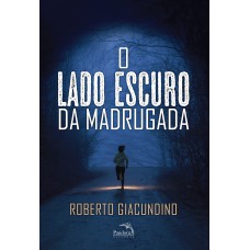 O lado escuro da madrugada