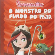 Princesas do mar - o monstro do fundo do mar