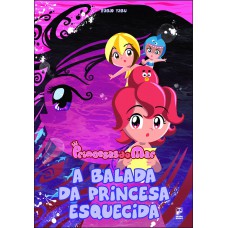 Princesas do mar - a balada da princesa esquecida