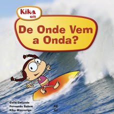 De onde vem a onda?