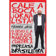 Cale a boca jornalista