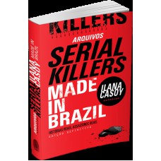 ARQUIVOS SERIAL KILLERS: MADE IN BRAZIL