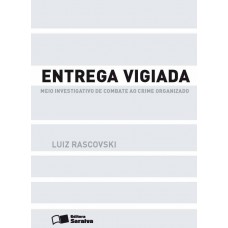 Entrega vigiada - 1ª edição de 2013