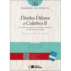 Direitos difusos e coletivos II: Ações coletivas em espécie: ação civil pública, ação popular e mandado de segurança coletivo - 1ª edição de 2012