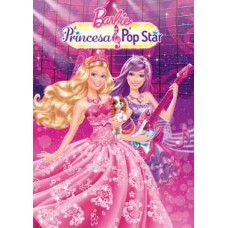 Barbie - A princesa e a pop star