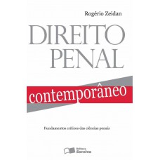 Direito penal contemporâneo: Fundamentos críticos das ciências penais - 1ª edição de 2013