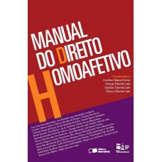 Manual do Direito Homoafetivo: Instituto Brasilense de Direito Público - 1ª Edição 2013