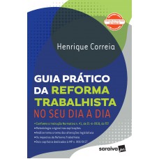 Guia Prático da Reforma Trabalhista no Seu Dia a Dia - 1ª Edição 2018