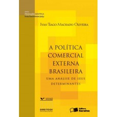 A política comercial externa brasileira