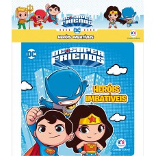 Dc Super Friends - Heróis imbatíveis