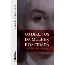 Os Direitos da Mulher e da Cidadã Por Olímpia de Gouges - 1ª Edição 2016