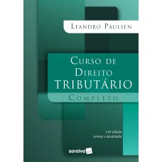 Curso De Direito Tributário Completo - 12ª Edição 2021