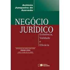 Negócio Jurídico: Existência, validade e eficácia - 4ª edição de 2002