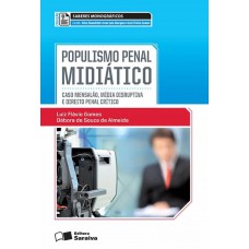 Populismo Penal Midiático - 1ª Edição 2013