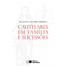 Cautelares em família e sucessões - 1ª edição de 2012