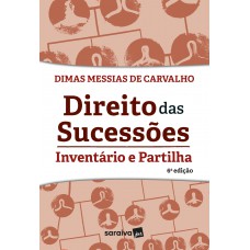 Direito Das Sucessões - Inventário E Partilha - 6ª Edição 2021