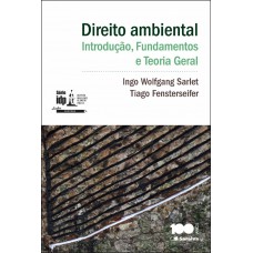 Direito Ambiental: Introdução, Fundamentos e Teoria Geral - 1ª Edição 2014