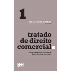 Tratado de direito comercial - Volume 1 - 1ª edição de 2015