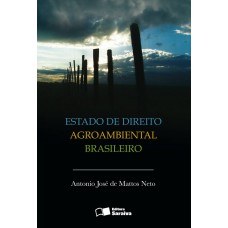Estado de direito agroambiental brasileiro - 1ª edição de 2012