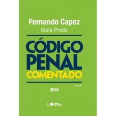 Código Penal Comentado - 7ª Edição 2016