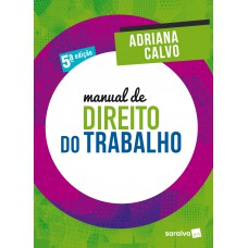 Manual de Direito do Trabalho - 5ª Ed. 2020