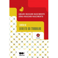 Curso de Direito do Trabalho - 29ª Edição 2014