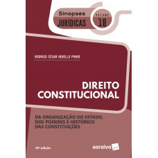 Sinopses - Direito Constitucional - da Organização do Estado - Vol. 18 - 19ª Edição 2020